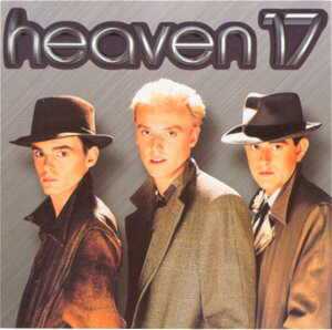 Heaven 17 ... Heaven 17 ...