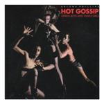 Hot Gossip - Geisha Boys And Temple Girls